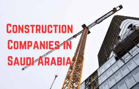 Top Construction Companies in Saudi Arabi